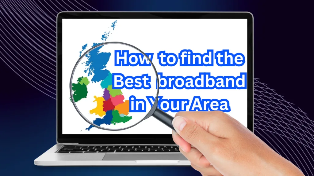 find best broadband in your area